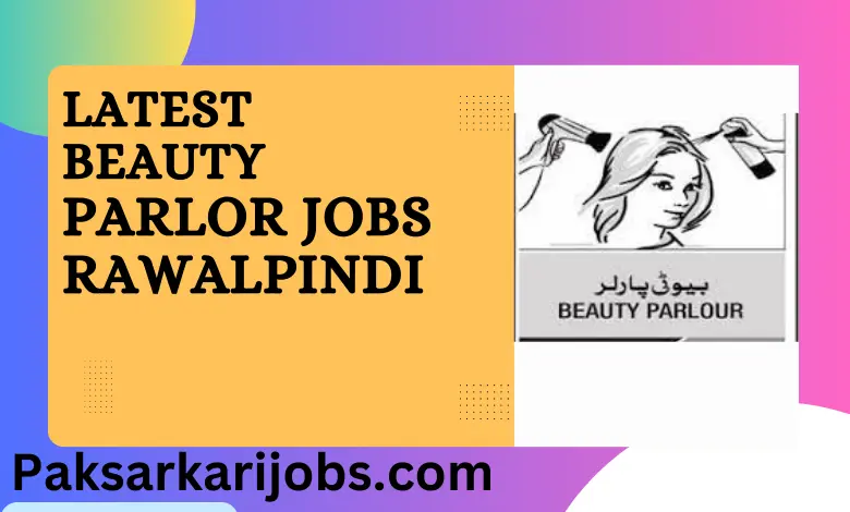 Latest Beauty Parlor Jobs Rawalpindi