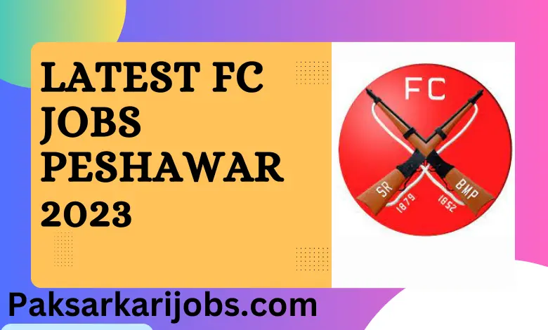 Latest FC Jobs Peshawar 2023