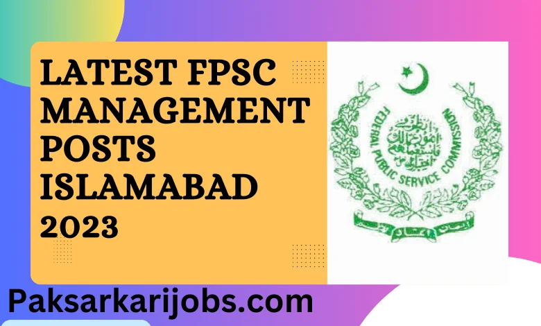 Latest FPSC Management Posts Islamabad 2023
