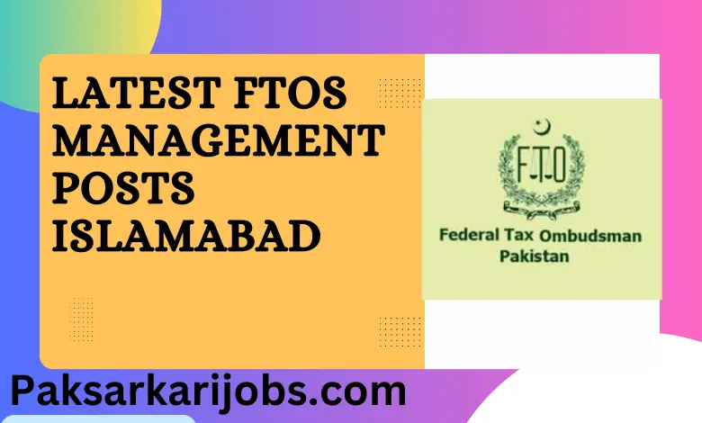 Latest FTOS Management Posts Islamabad