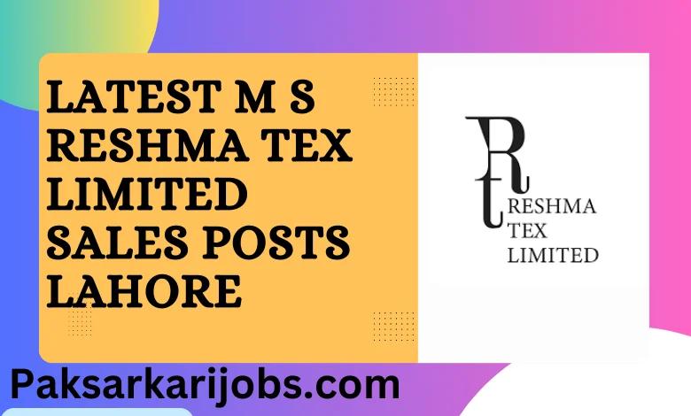 Latest M S Reshma Tex Limited Sales Posts Lahore