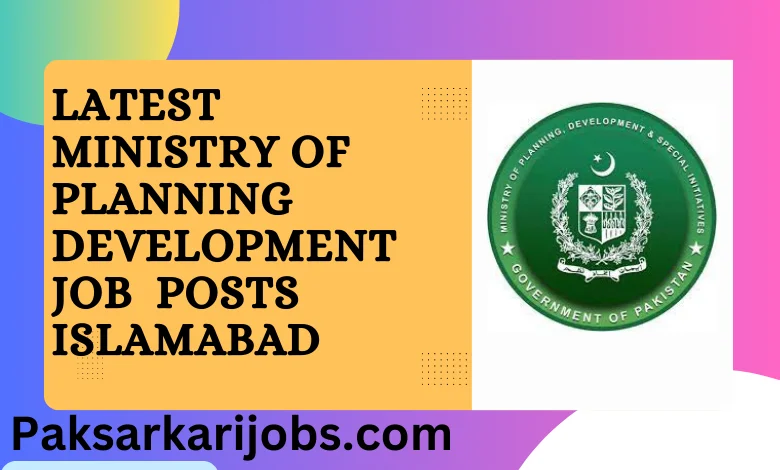 Latest Ministry of Planning Development Job Posts Islamabad