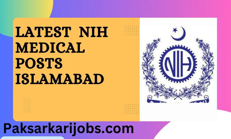 Latest NIH Medical Posts Islamabad