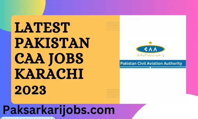 Latest Pakistan CAA Jobs Karachi 2023