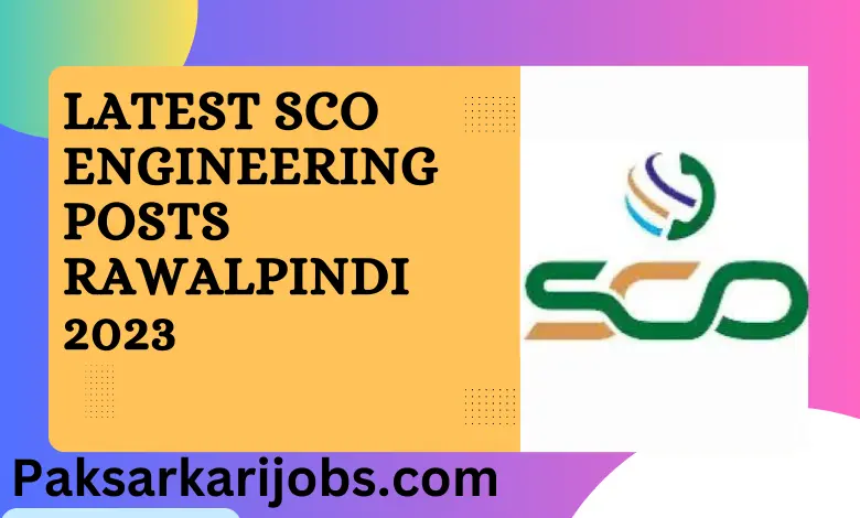 Latest SCO Engineering Posts Rawalpindi 2023