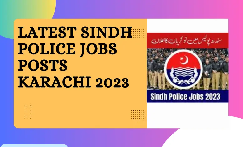 Latest Sindh Police Jobs Posts Karachi 2023